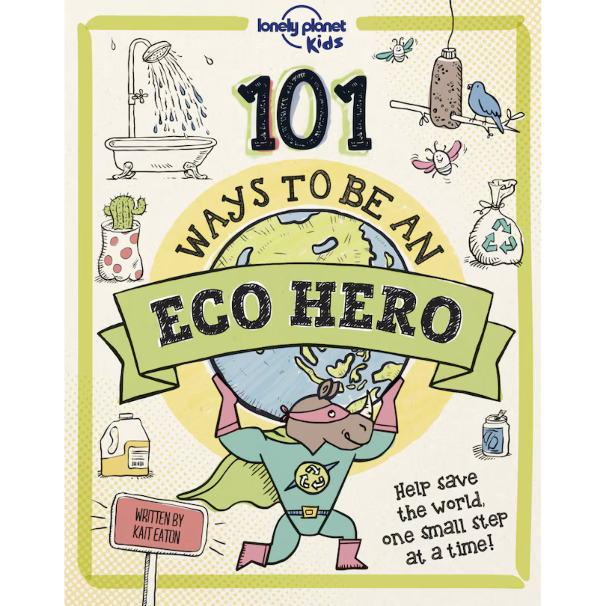 Book - 101 Ways To Be An Eco-Hero - Kait Eaton