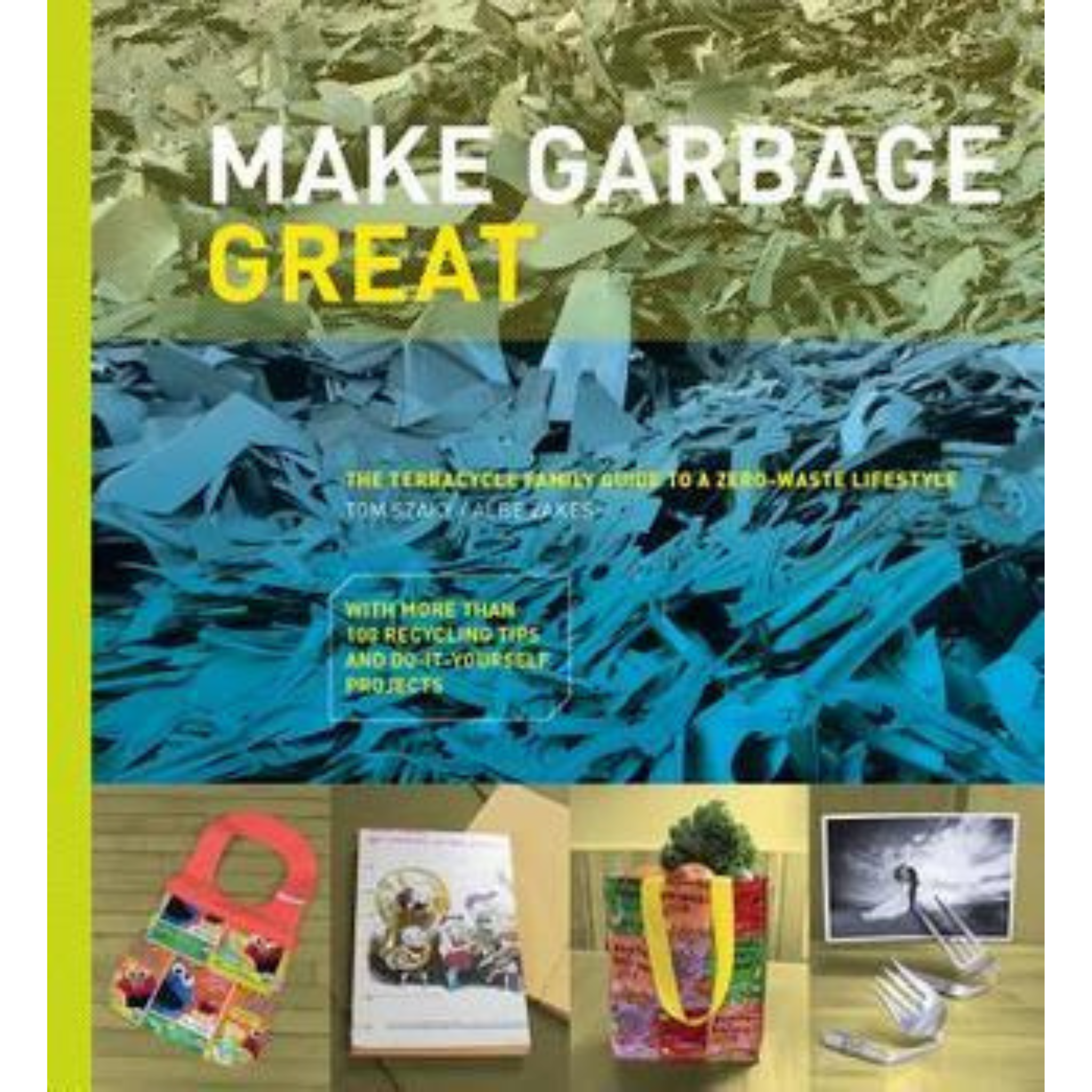 Book - Make Garbage Great - Tom Szaky & Albe Zakes